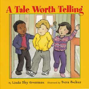 A Tale Worth Telling de Linda Sky Grossman