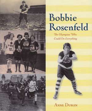 Bobbie Rosenfeld de Anne Dublin