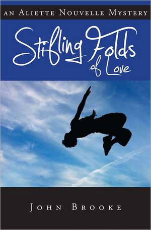 Stifling Folds of Love de John Brooke