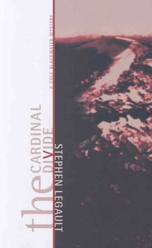 Cardinal Divide, The de Stephen Legault