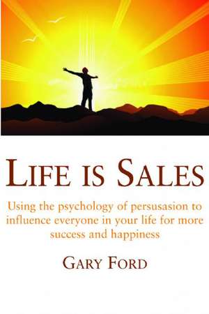 Life is Sales de Gary Ford