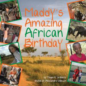 Maddy's Amazing African Birthday de Megan Williams