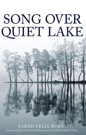 Song Over Quiet Lake de Sarah Felix Burns