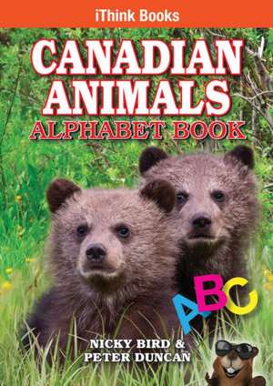 Canadian Animal Alphabet Book de Nicky Bird