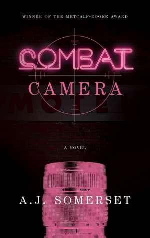 Combat Camera: A Prohibition Scarpbook de Andrew John Somerset