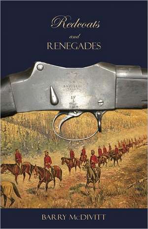 Redcoats and Renegades de Barry McDivitt