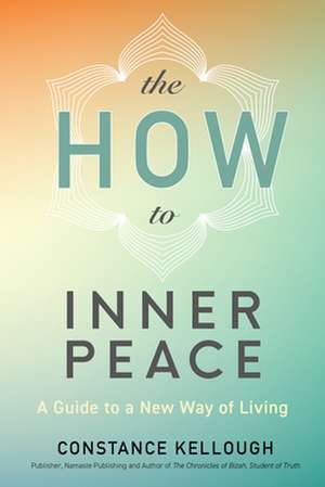 HOW to Inner Peace de Constance Kellough