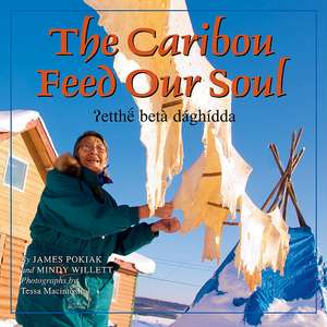 The Caribou Feed Our Soul/Etthen Bet'a Daghidda de Mindy Willett