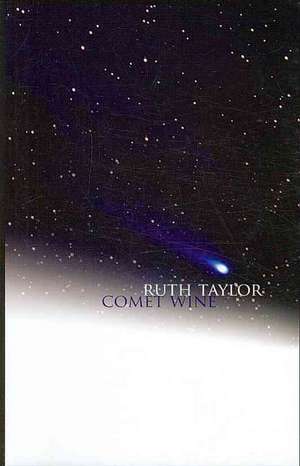 Comet Wine de Ruth Taylor