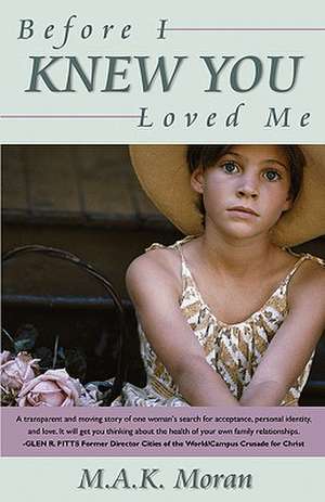 Before I Knew You Loved Me de Mary Anne Moran