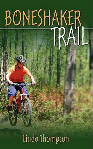 Boneshaker Trail de Linda Thompson