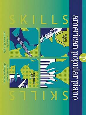 American Popular Piano - Skills: Preparatory Level - Skills de Christopher Norton