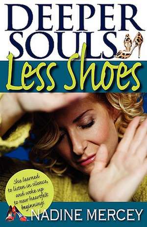 Deeper Souls, Less Shoes de Nadine Mercey