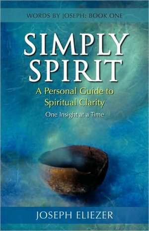 Simply Spirit de Joseph Eliezer