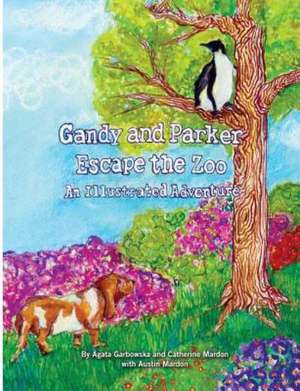 Gandy and Parker Escape the Zoo: An Illustrated Adventure de Austin Mardon