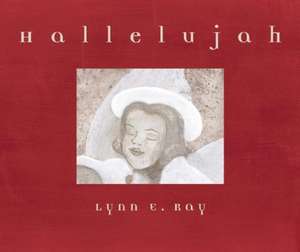 Hallelujah de Lynn E. Ray