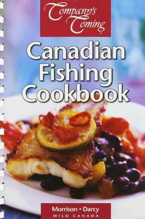 Canadian Fishing Cookbook de Jeff Morrison