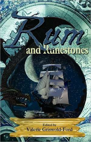 Rum and Runestones de Valerie Griswold-Ford