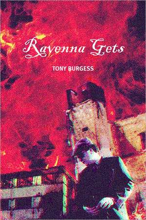 Ravenna Gets de Tony Burgess