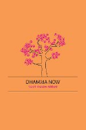 Dhamma Now de Sarah Procter Abbott