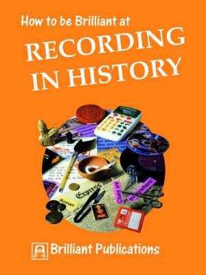 How to Be Brilliant at Recording in History de S. Lloyd