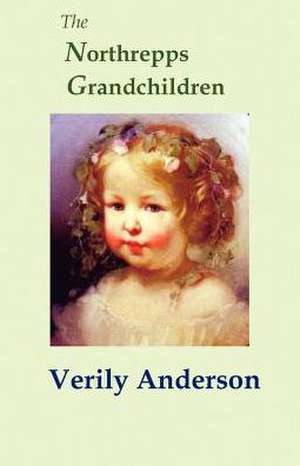 The Northrepps Grandchildren de Verily Anderson