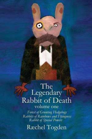 The Legendary Rabbit of Death - Volume One [Paperback] de Ra Chel Togden