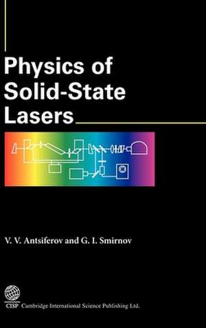 Physics of Solid State Lasers: Fundamentals and Applications de V V Antsiferov