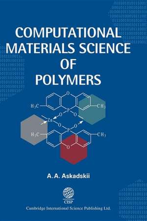 Computational Materials Science of Polymers de A. A. Askadskii