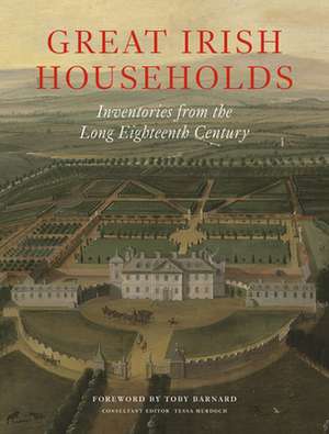 Great Irish Households de Tessa Murdoch