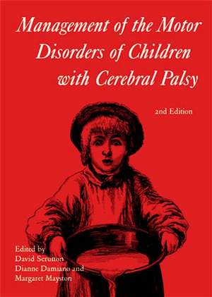 Management of the Motor Disorders of Children with Cerebral Palsy 2e de D Scrutton