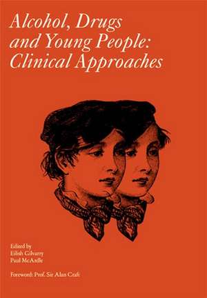 Alcohol, Drugs and Young People – Clinical Approaches de E Gilvarry