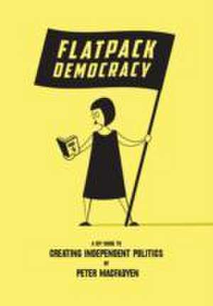 Macfadyen, P: Flatpack Democracy