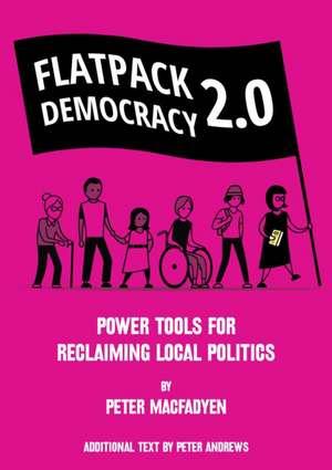 FLATPACK DEMOCRACY 2.0 de Peter Macfadyen
