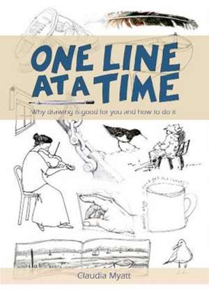 One Line At a Time de CLAUDIA MYATT