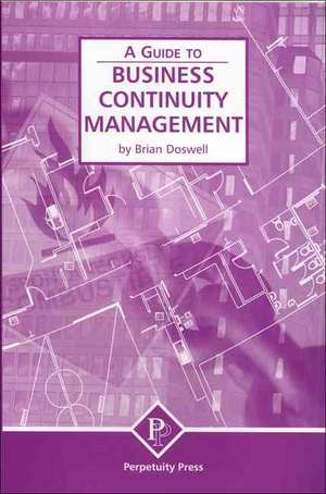 Business Continuity Management (A Guide to) de B. Doswell