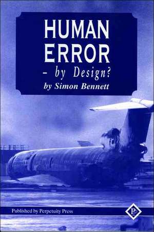 Human Error - by Design? de S. Bennett