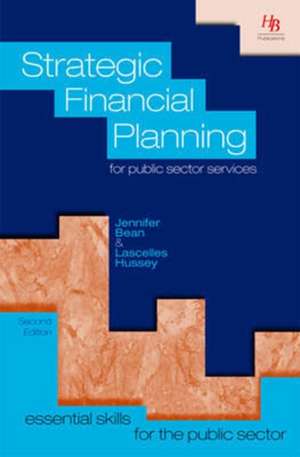 Strategic Financial Planning for Public Sector Services de Jennifer Bean