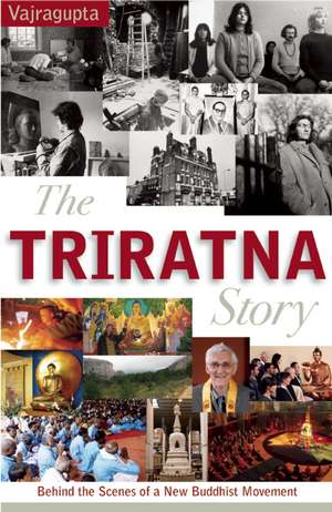 The Triratna Story de Vajragupta