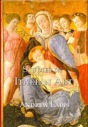 Studies in Italian Art de Andrew Ladis