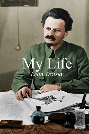 My Life de Trotsky Leon