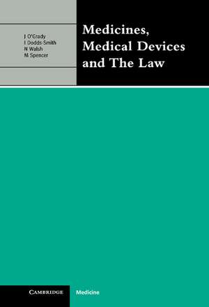 Medicines, Medical Devices and the Law de John O'Grady