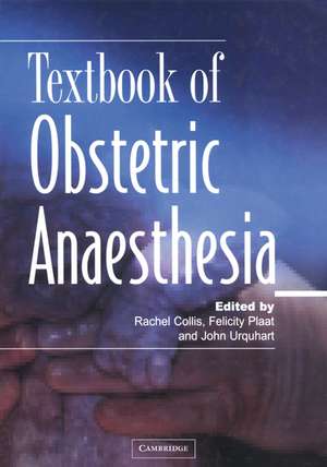 Textbook of Obstetric Anaesthesia de Rachel E. Collis