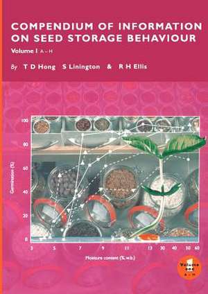 Compendium of Information on Seed Storage Behaviour, Volume 1 de T. D. Hong