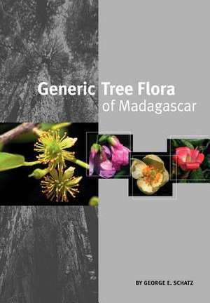 Generic Tree Flora of Madagascar de George E Schatz