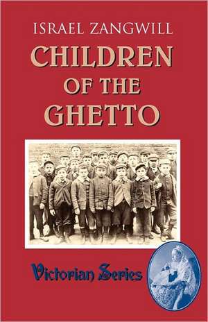 Children of the Ghetto de Israel Zangwill