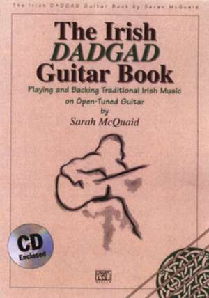 The Irish Dadgad Guitar Book de Sarah McQuaid