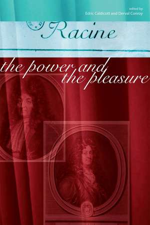 Racine: The Power and the Pleasure: The Power and the Pleasure de Derval Conroy