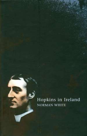 Hopkins in Ireland de Norman White