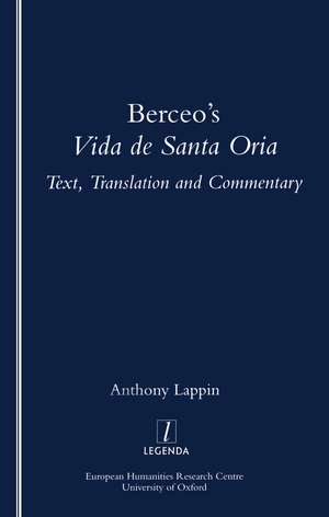 Berceo's Life of Santa Oria: Text, Translation and Commentary de A.J. Lappin